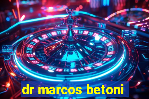 dr marcos betoni